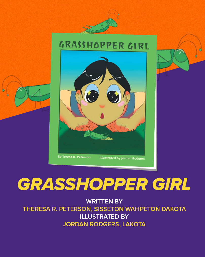 Animation of a girl looking at a grasshopper on the ground. Text: Grasshopper girl, written by Theresa R. Peterson, Sisseton Wahpeton Dakota. Illustrated by Jordan Rodgers, Lakota.