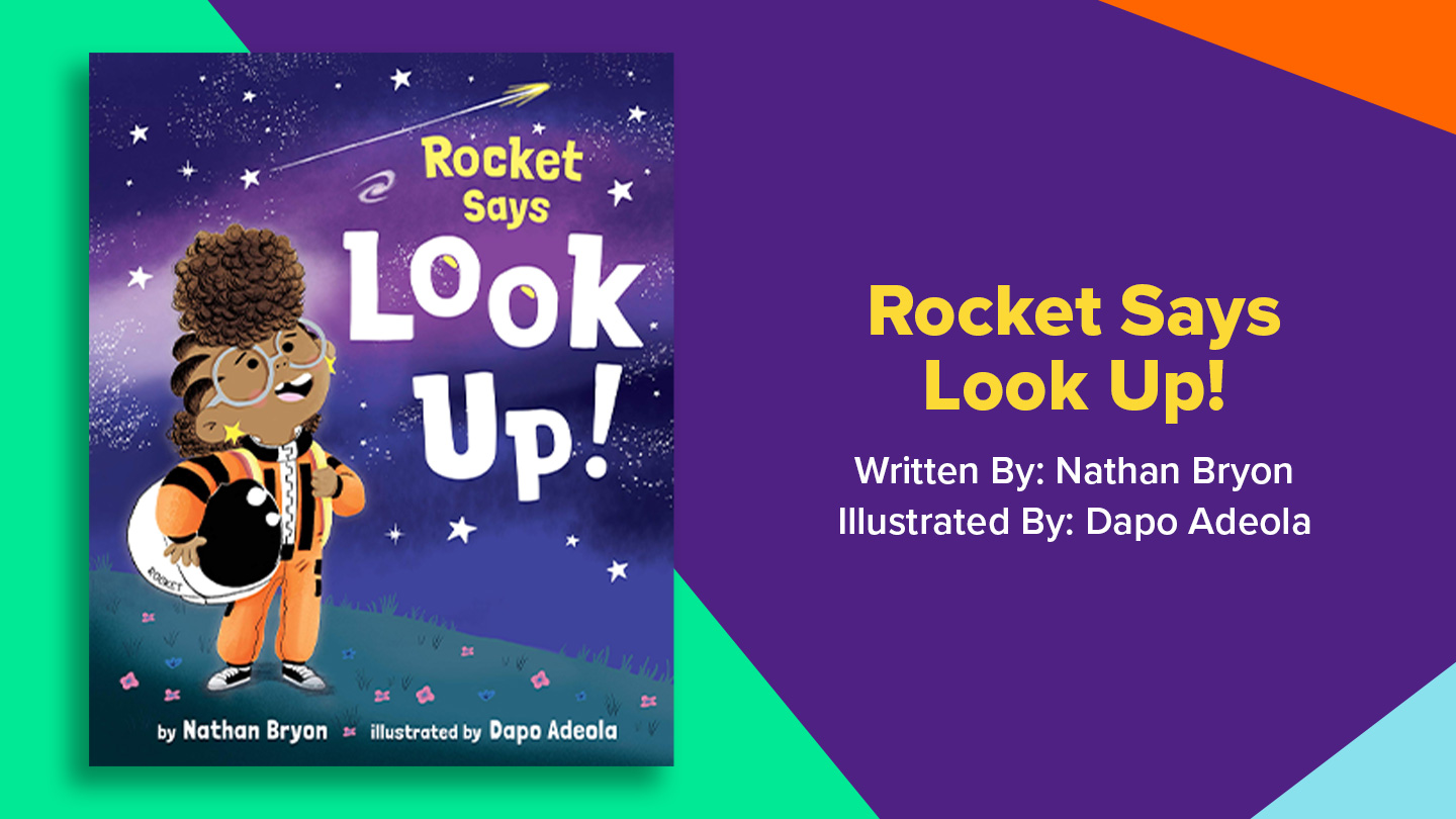 Book cover for Rocket Says Look Up! Written by Nathan Bryon illustrated by Dapo Adeola