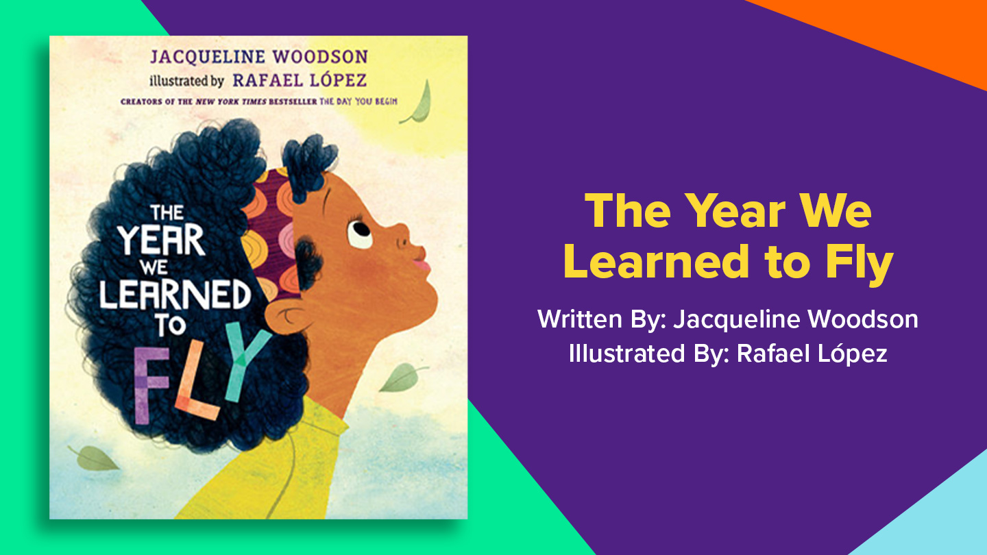 Book cover for The Year We Learned to Fly by Jacqueline Woodson, illustrated by Rafael Lopez