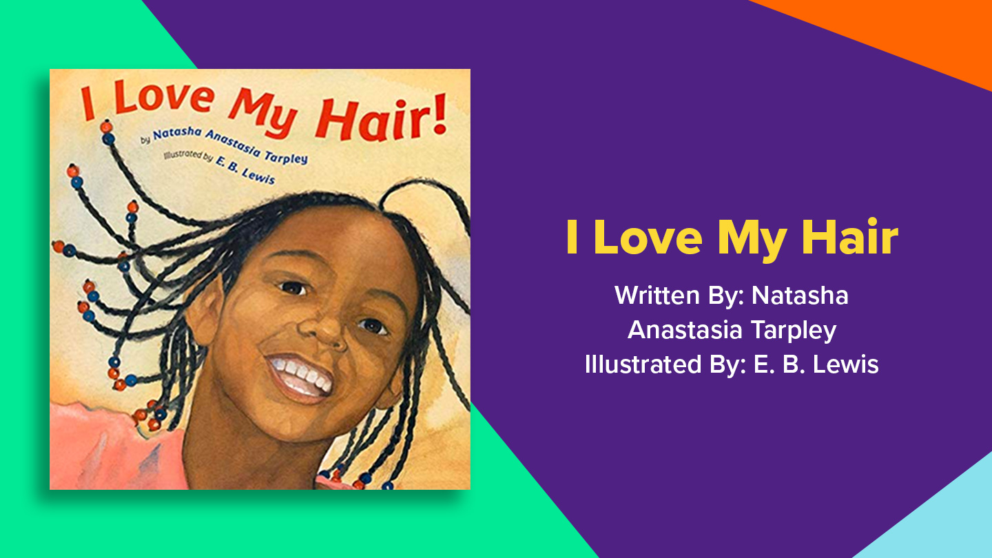 Book cover for I Love my Hair by Natasha Anastasia Tarpley, Illustrated by E.B. Lewis