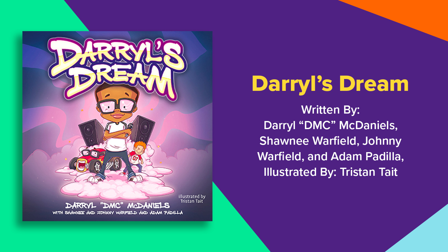 Book cover: Darryl's Dream. Written by Darryl DMC McDaniels, Shawnee Warfield, Johnny Warfield, and Adam Padilla. Illustrated by Tristan Tait.