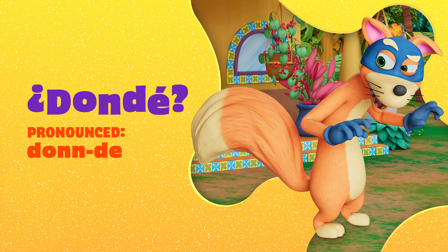 Spanish definition for donde with new Dora, Boots, and friends
