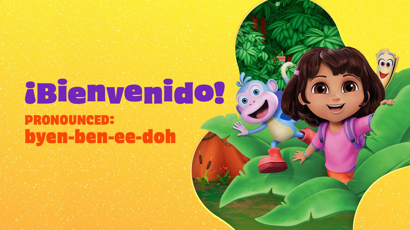 Definition of bienvenido with new Dora, Boots, and friends